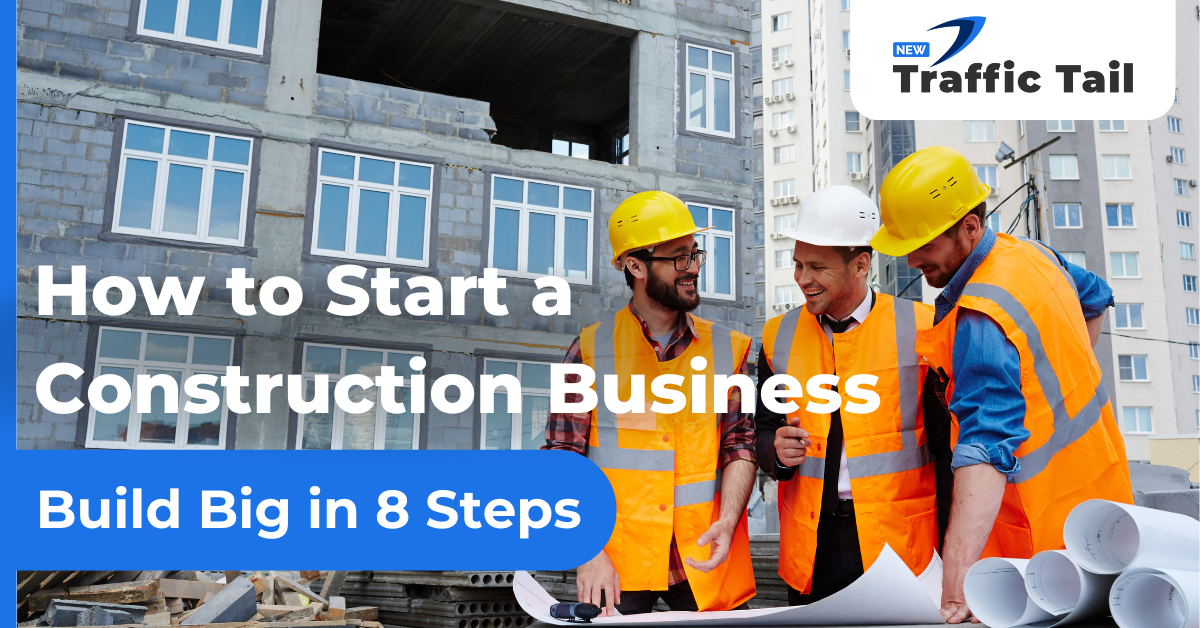 How to Start a Construction Business