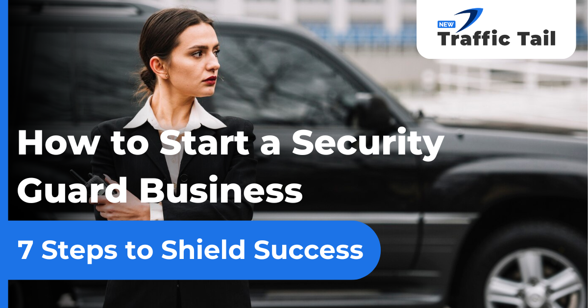 How to Start a Security Guard Business