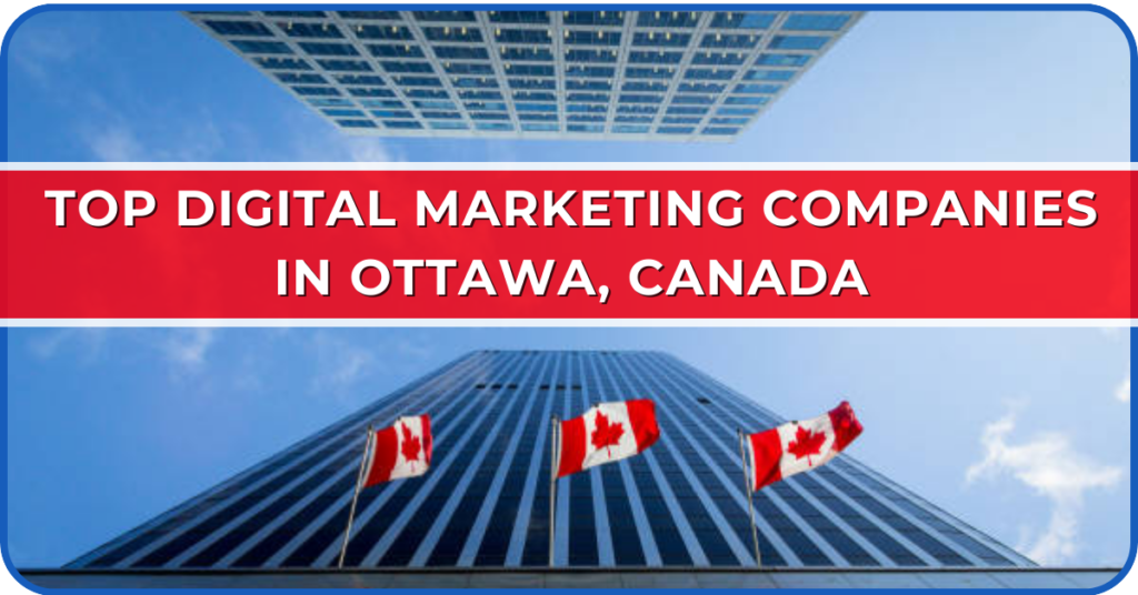 Digital Marketing Companies In Ottawa, Canada