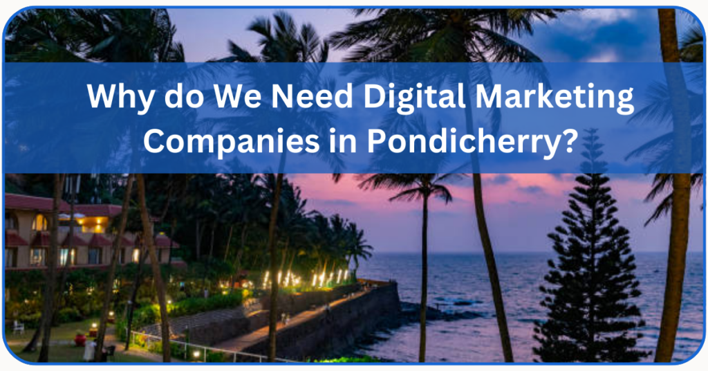 Best Digital Marketing Companies in Pondicherry