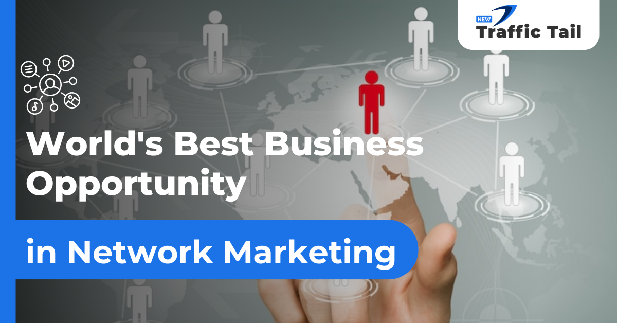 Best Business Opportunity in Network Marketing