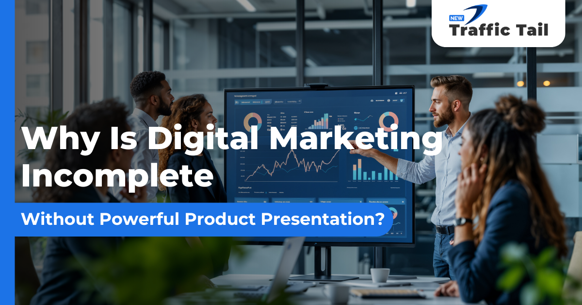 Product Presentation Boosts Digital Marketing