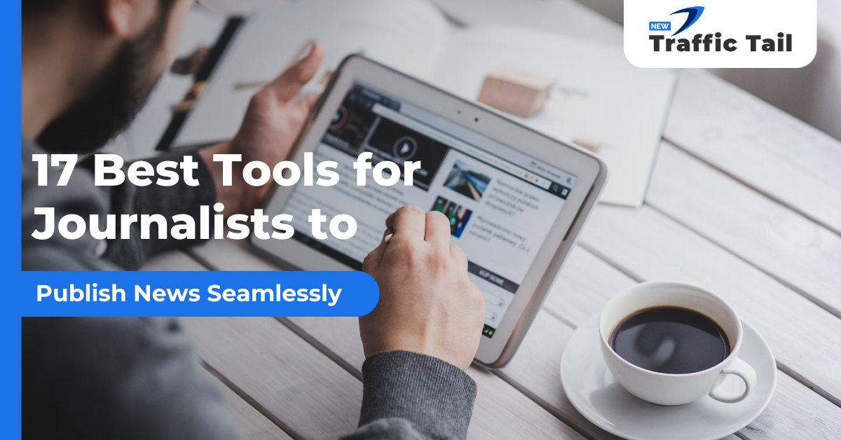 Tools for Journalists to Publish News